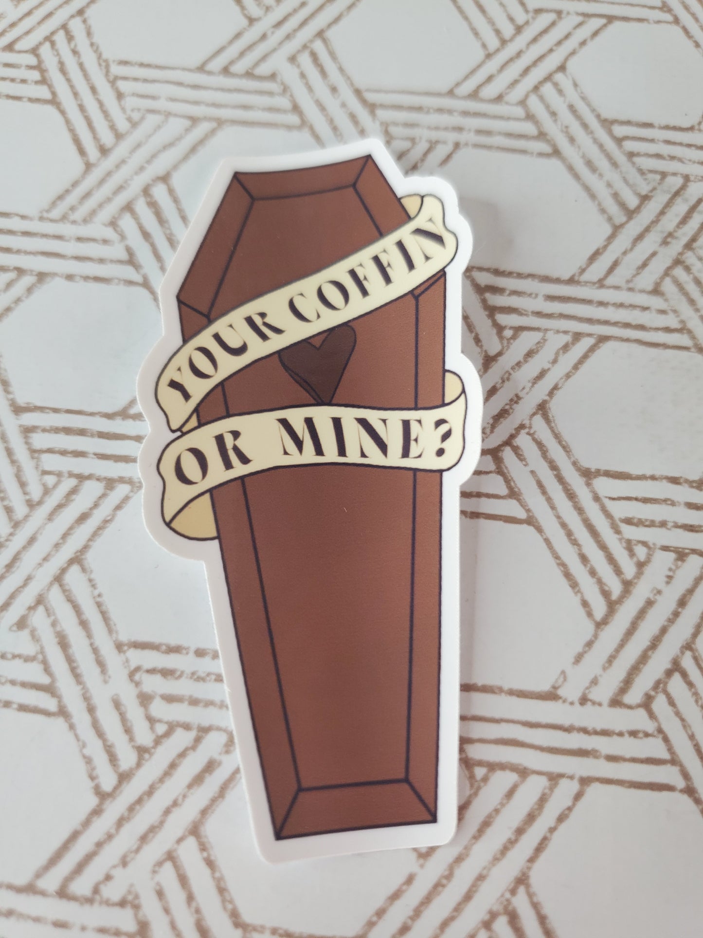 Your Coffin or Mine? - Sticker - Edgy Sticker - Dark Humor Sticker